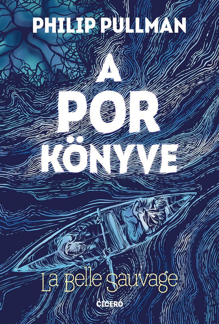 A Por Könyve - La Belle Sauvagege