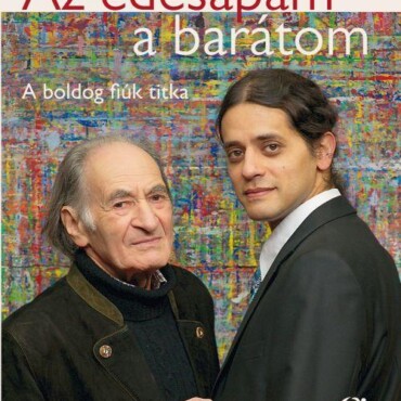 Az Édesapám, A Barátom - A Boldog Fiúk Titka