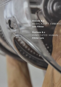 Megalázott Embervilág - Stációk 8.2