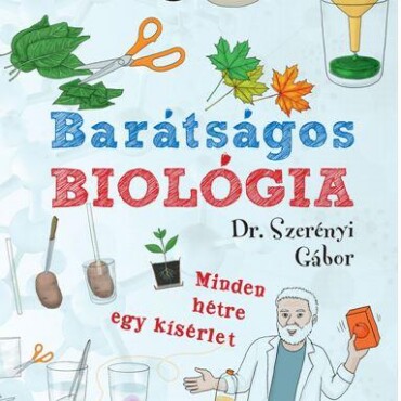 Barátságos Biológia - Minden Hétre Egy Kísérlet