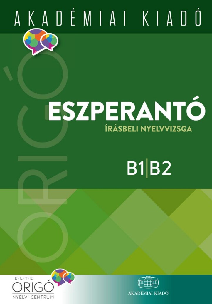Eszperantó Írásbeli Nyelvvizsga B1,B2 - 2017 (Origó)