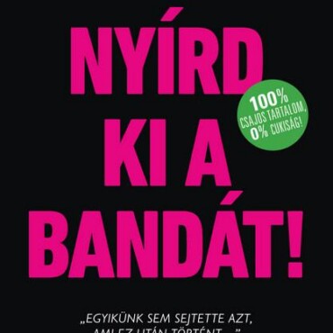 Nyírd Ki A Bandát!