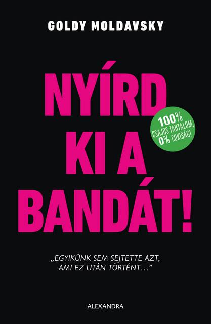 Nyírd Ki A Bandát!