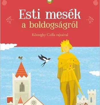 Esti Mesék A Boldogságról