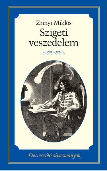 Szigeti Veszedelem - Életreszóló Olvasmányok