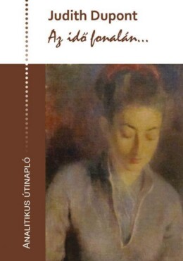 Az Idő Fonalán... - Analitikus Útinapló
