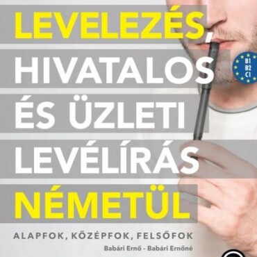 Magánlevelezés, Hivatalos És Üzleti Levélírás Németül