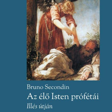 Az Élő Isten Prófétái - Illés Útján