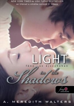 Light In The Shadows - Fény Az Éjszakában - Fűzött