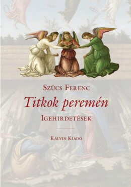 Titkok Peremén - Igehirdetések