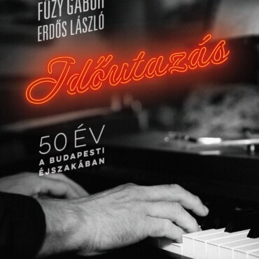 Időutazás - 50 Év A Budapesti Éjszakában