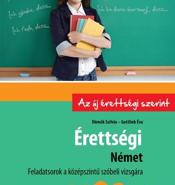 Érettségi Német Feladatsorok A Középszintű Szóbeli Vizsgára