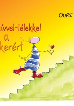 Szívvel-Lélekkel A Sikerért - Oups
