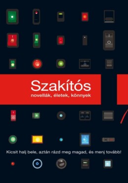 Szakítós - Novellák, Életek, Könnyek