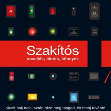 Szakítós - Novellák, Életek, Könnyek