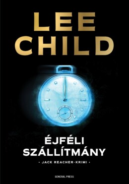 Éjféli Szállítmány - Jack Reacher Krimi