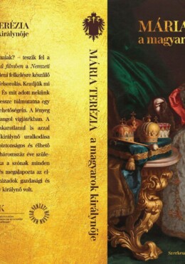 Mária Terézia - A Magyarok Királynője