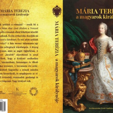 Mária Terézia - A Magyarok Királynője