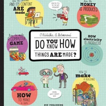 Do You Know How Things Are Made?