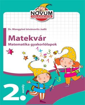 Matekvár - Matematika Gyakorlólapok 2. Osztály