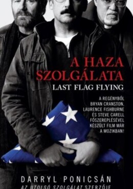 A Haza Szolgálata - Last Flag Flying