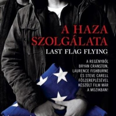 A Haza Szolgálata - Last Flag Flying