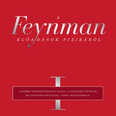 A Feynman-Előadások Fizikából I. A Modern Természettudomány Alapjai, A Mechanika