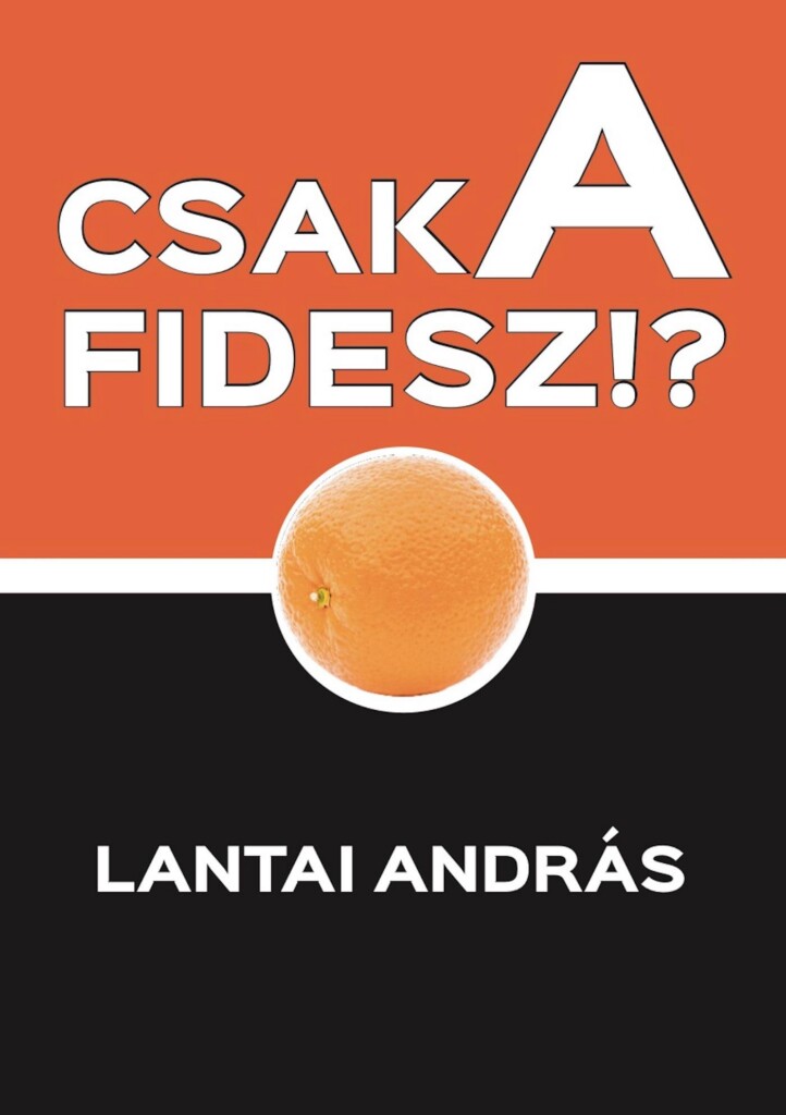 Csak A Fidesz!?