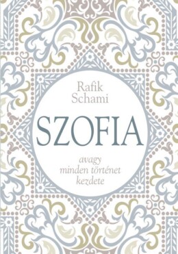 Szofia - Avagy Minden Történet Kezdete