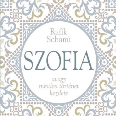 Szofia - Avagy Minden Történet Kezdete