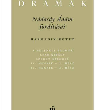 Shakespeare Drámák Iii. - Nádasdy Ádám Fordításai