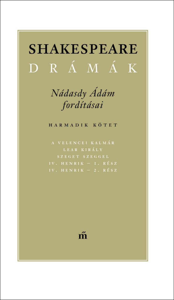 Shakespeare Drámák Iii. - Nádasdy Ádám Fordításai