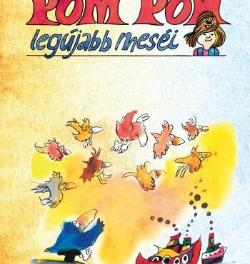 Pom Pom Legújabb Meséi - Ükh 2018