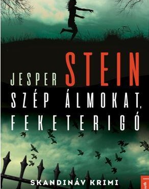 Szép Álmokat, Fekete Rigó! - Skandináv Krimi
