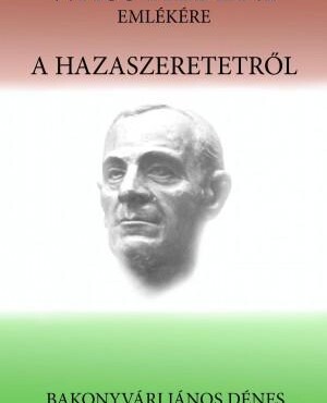A Hazaszeretetről - Wass Albert Emlékére