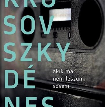 Akik Már Nem Leszünk Sosem