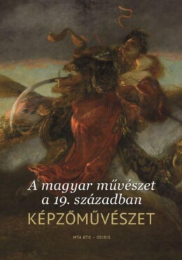 A Magyar Művészet A 19. Században - Képzőművészet