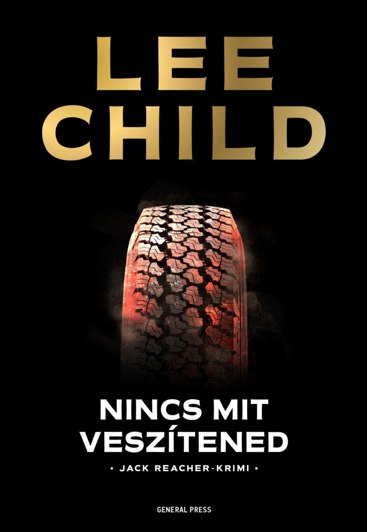Nincs Mit Veszítened - Jack Reacher-Krimi
