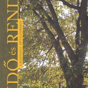 Idő És Rend A Közösségi Művelődésben