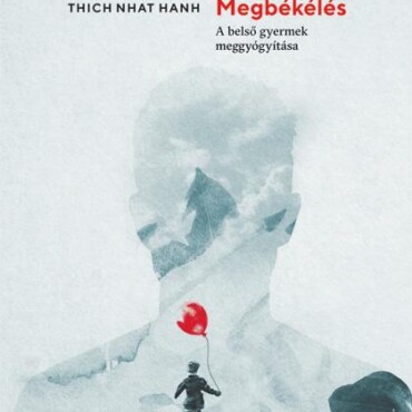 Megbékélés - A Belső Gyermek Meggyógyítása