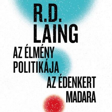 Az Élmény Politikája - Az Édenkert Madara