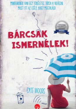 Bárcsak Ismernélek!