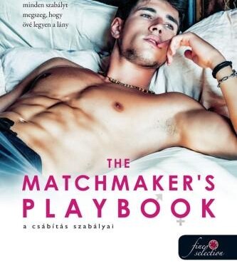 The Matchmaker'S Playbook - A Csábítás Szabályai