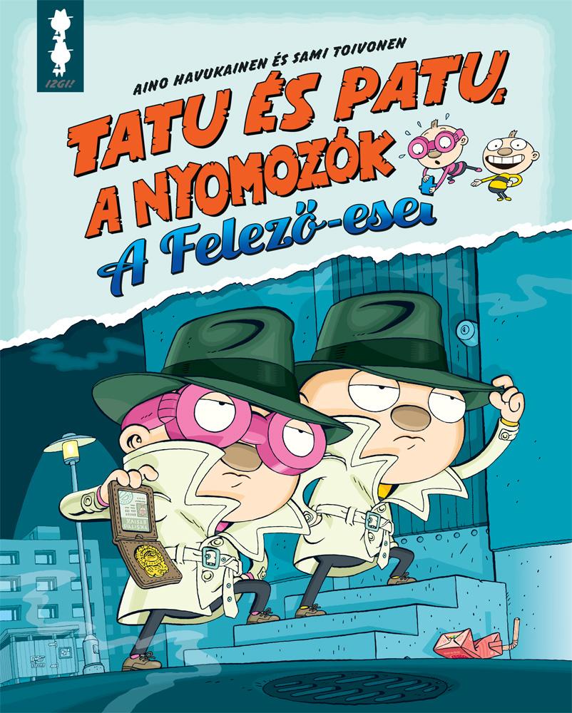 Tatu És Patu, A Nyomozók - A Felező-Eset