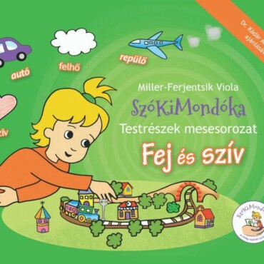 Fej És Szív - Szókimondóka - Testrészek Mesesorozat