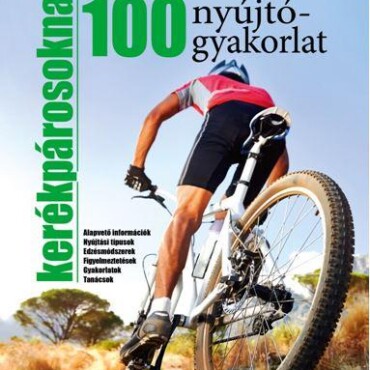 Anatómia És 100 Nyújtógyakorlat Kerékpárosoknak