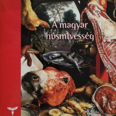 A Magyar Húsmívesség