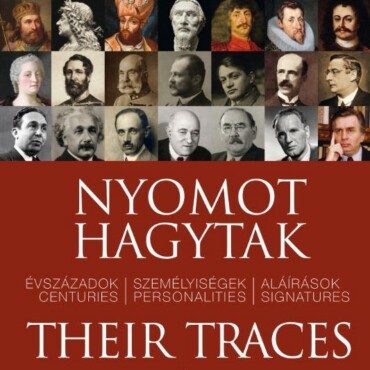 Nyomot Hagytak - Évszázadok, Személyiségek, Aláírások