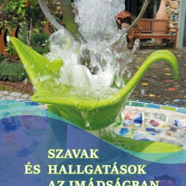 Szavak És Hallgatások Az Imádságban