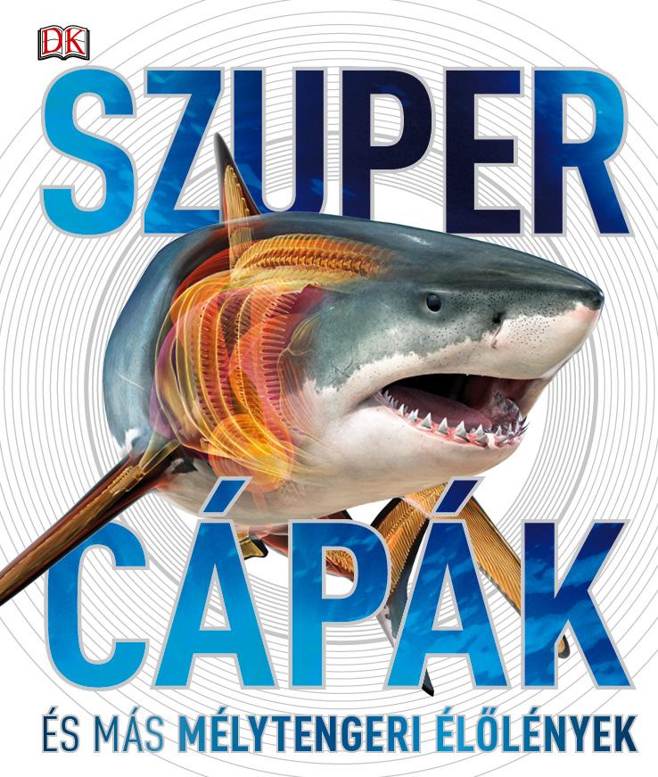Szupercápák - És Más Mélytengeri Élőlények!